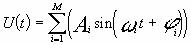 U(t)=[сумма по m от 1 до M](Am*sin(OMEGAm*t+FIm)
